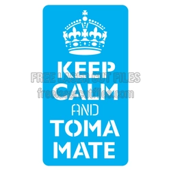 Keep Calm and Toma Mate Crown Sign Laser Cut File