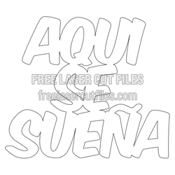 Aqua SUEÑA Decorative Phrase Laser Cut File