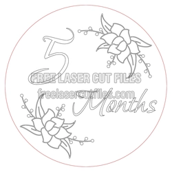 5 Months Floral Milestone Sign Laser Ready Cut File