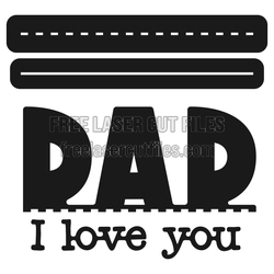 Dad I Love You Laser Cut Family Sign, Ready to Cut
