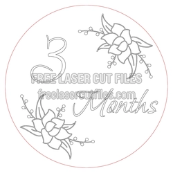 3 Month Floral Milestone Plaque Laser Cut File