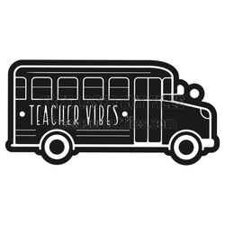 Teacher Vibes School Bus Keychain Laser Cut File