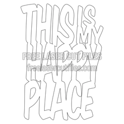 This Is My Happy Place Laser Cut Quote Sign