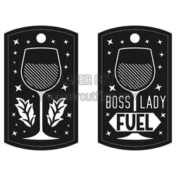 Boss Lady Fuel Wine Tag Laser Cut File, Ready to Cut