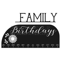 Family Birthday Name Sign with Months, Laser Cut File