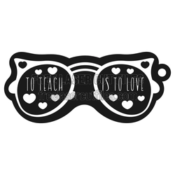 Teacher Keychain Laser Cut File, To Teach Is to Love