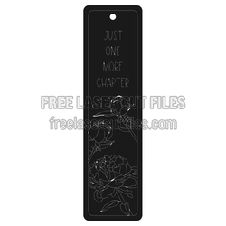 Just One More Chapter Floral Bookmark Laser Cut File