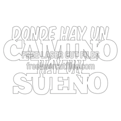 Donde Hay Un Camino Sueno Quote SVG Laser Cut File