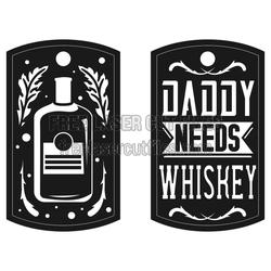 Daddy Needs Whiskey Laser Cut Sign File, Ready to Cut