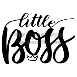 Little Boss Script Quote Design, Ready to Cut