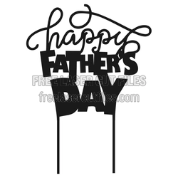 Happy Father's Day Cake Topper Laser Cut File