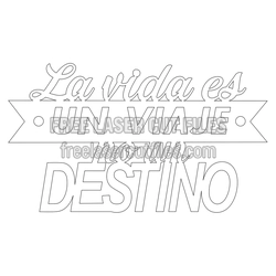 La Vida Es Un Viaje Inspirational Laser Cut Sign