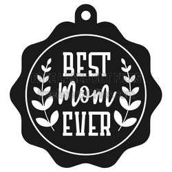Best Mom Ever Medal SVG Laser Cut Award Plaque