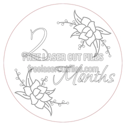 2 Months Floral Milestone Round Sign Laser Cut File