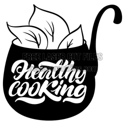 Healthy Cooking Kitchen Sign Free Laser Cut Design