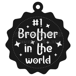 "#1 Brother in the World" Medal Sign Laser Cut File