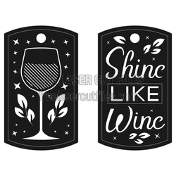 Shine Like Wine Keychain Design, Laser Ready Gift File
