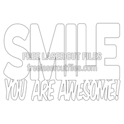 Smile You Are Awesome Layered Quote Laser Cut File