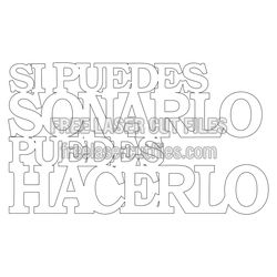 Si Puedes Hacerlo Phrase SVG for Laser Cutting