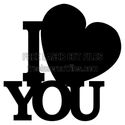 I Love You Heart Sign Laser Cut File, Ready to Cut