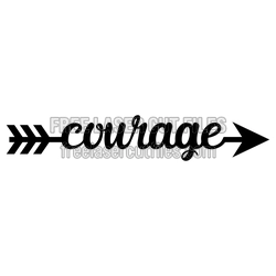 Courage Arrow Sign Ready to Cut Free Laser Design