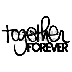 Together Forever Love Sign SVG Ready to Cut