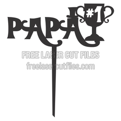 Papa Trophy Cake Topper Ready to Cut Laser File