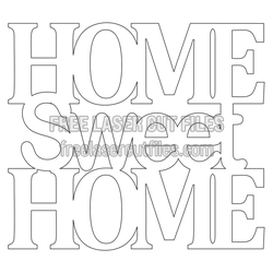 Home Sweet Home Laser Cut Phrase Sign Design