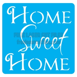Home Sweet Home Sign Laser Cut File for DIY Decor